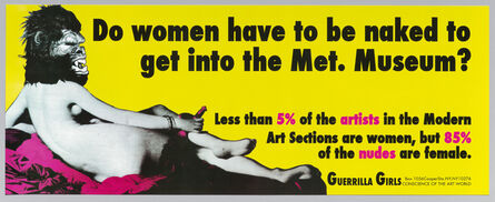 Guerrilla Girls, ‘Do Women Have to Be Naked to Get into the Met. Museum?’, 1989
