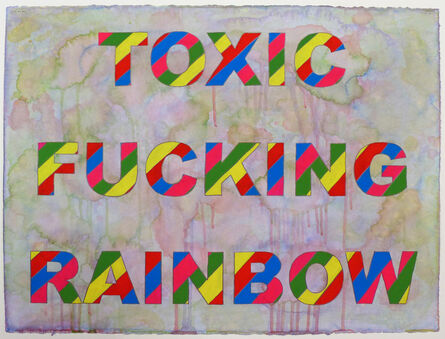 Alex Gingrow, ‘Toxic Fucking Rainbow ’, 2017