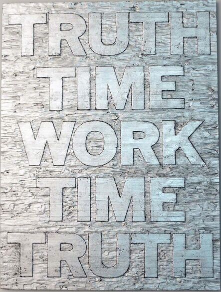 Mark Titchner, ‘Truth time work time truth’, 2014