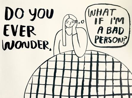 Carissa Potter, ‘What if I am a bad person?’, 2019