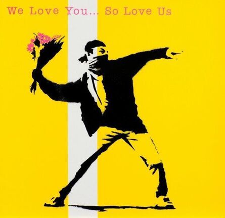 Banksy, ‘We Love You… So Love Us’, 2000-2010