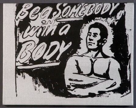 Andy Warhol, ‘ Be A Somebody With A Body’, 1985