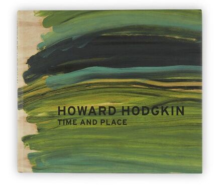 Howard Hodgkin, ‘Time and Place’, 2001-2010