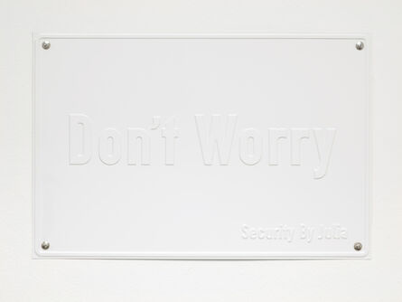 Julia Scher, ‘Don’t Worry (The Ecology of Visibility)’, 2020