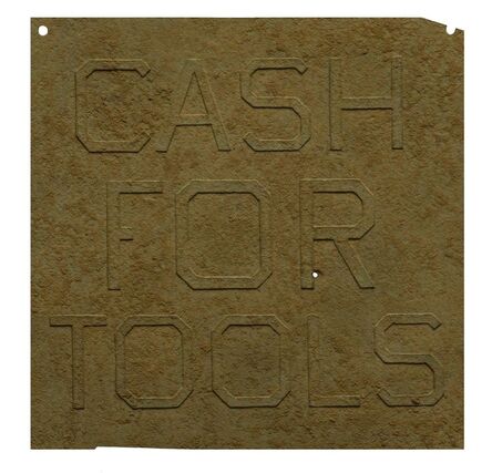 Ed Ruscha, ‘Rusty Signs - Cash for Tools 1’, 2014