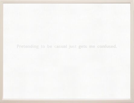 Sharon Switzer, ‘Letterpress, Pretending to be casual just gets me confused’, 2006