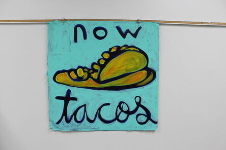 Paul Valadez, ‘now tacos’, 2019