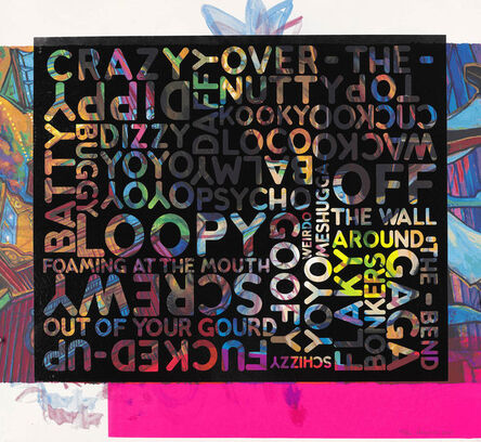 Mel Bochner, ‘Crazy Crazy over the top (With background Noise) | Every piece is a UNIQUE variant’, 2018