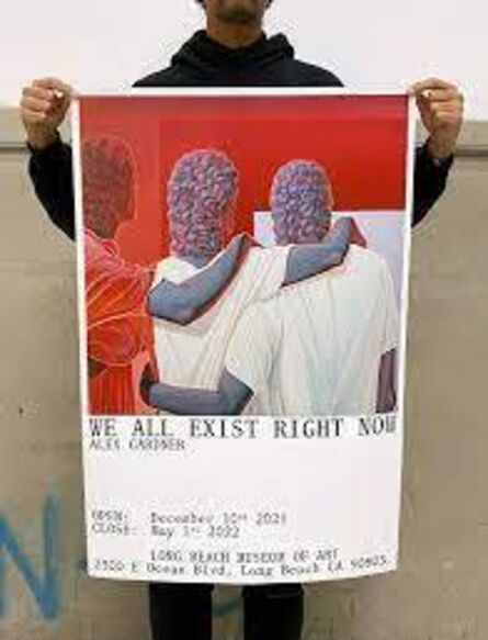 Alex Gardner, ‘We All Exist Right Now - LBMA Poster (Signed and numbered)’, 2021