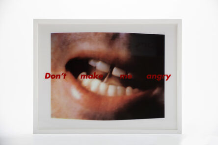 Barbara Kruger, ‘Don't Make Me Angry’, 1999