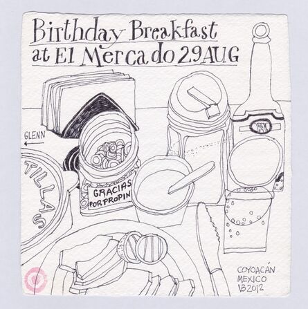 Victoria Behm, ‘Birthday Breakfast at El Mercado 29 Aug’, 2012