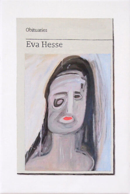 Hugh Mendes, ‘Obituary: Eva Hesse ’, 2019