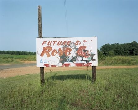 William Christenberry, ‘Sign Near Greensboro, Alabama (Future Rose)’, 1978
