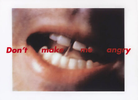Barbara Kruger, ‘Don't make me angry’, 1999