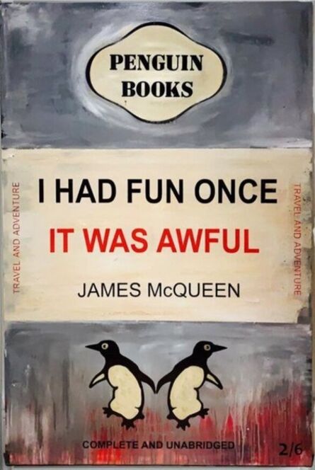 James McQueen, ‘I Had Fun Once It Was Awful’, 2020