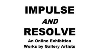 IMPULSE AND RESOLVE, installation view