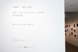 Not the Chelsea Hotel - ISA HO Solo Exhibition, installation view