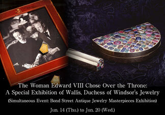 The Woman Edward VIII Chose Over the Throne: A Special Exhibition of Wallis, Duchess of Windsor's Jewelry (Simultaneous Event: Bond Street Antique Jewelry Masterpieces Exhibition), installation view