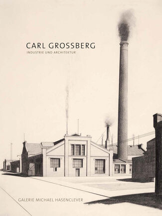 Carl Grossberg. Industry and architecture, installation view