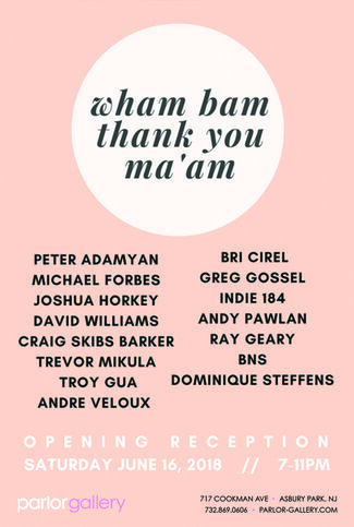 "Wham Bam Thank you Ma'am", installation view