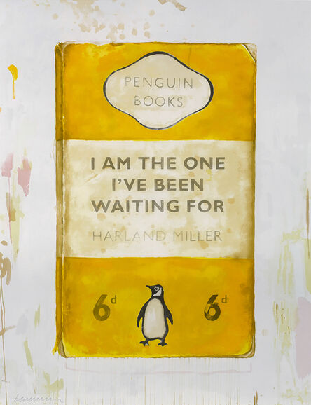 Harland Miller, ‘I Am The One Ive Been Waiting For’, 2016