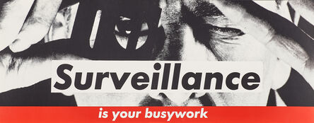 Barbara Kruger, ‘Surveillance Is Your Busywork’, 1983
