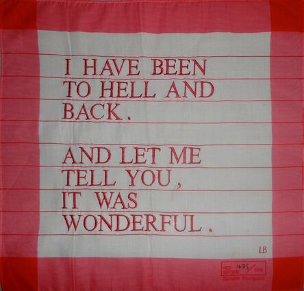 Louise Bourgeois, ‘Untitled (I Have Been To Hell and Back)’, 2007