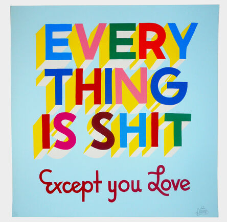 Stephen Powers, ‘Everything is Shit’, 2012
