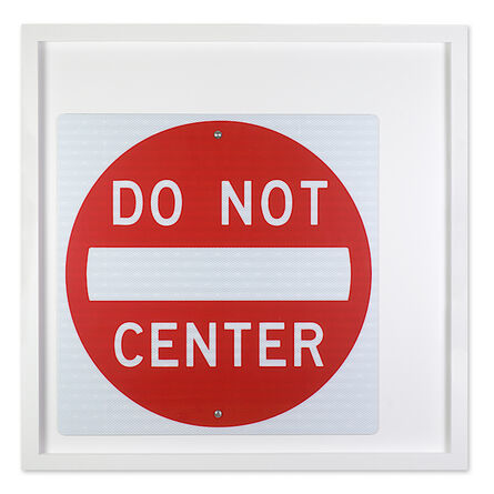 Mark Kelner, ‘Do Not Center’, 2015