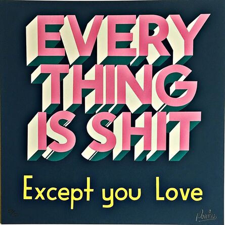 Stephen Powers, ‘Everything is Shit Except You Love (with Artist Sleeve)’, 2018