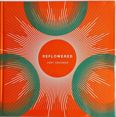 Judy Chicago, ‘Deflowered (Hand Signed)’, 2013