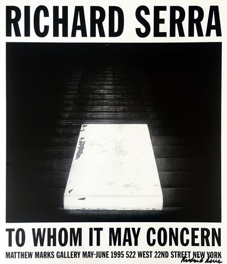 Richard Serra, ‘To Whom It May Concern (Hand Signed)’, 1995