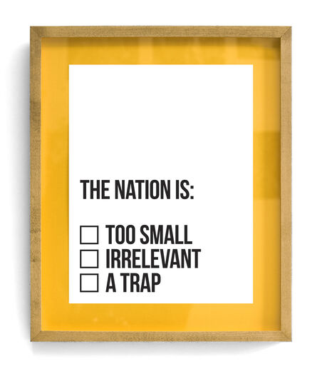 Kenneth Pietrobono, ‘Uncertainty Labs: Attempt No. 1, The Nation Is: Too Small, Irrelevant, A Trap’