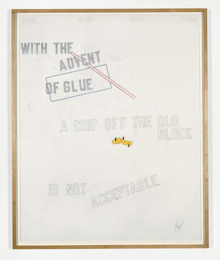 Lawrence Weiner, ‘With the Advent of Glue’, 2006