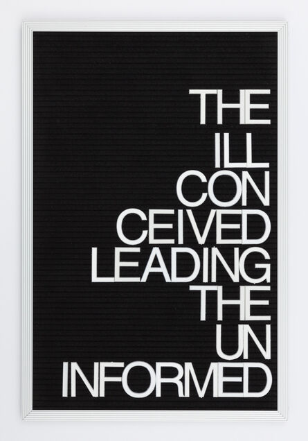 Maynard Monrow, ‘The Ill Conceived Leading The Uninformed’, 2018