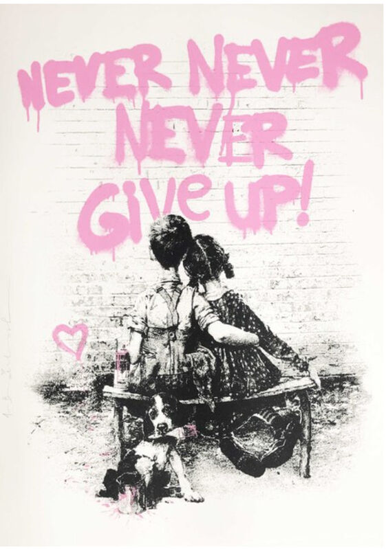 Mr. Brainwash, ‘Don't Give Up! (Pink)’, 2020, Print, Screen Print, Side X Side Gallery