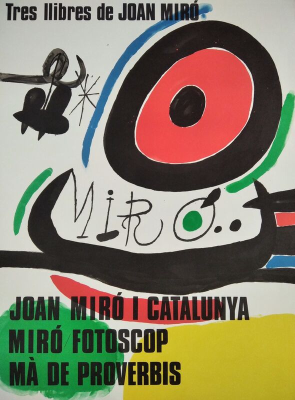Joan Miró, ‘Tres llibres de Joan Miró: Joan Miró i Catalunya, Miró Fotoscop, Mà de proverbis’, ca. 1970, Ephemera or Merchandise, Lithographic poster, promoart21