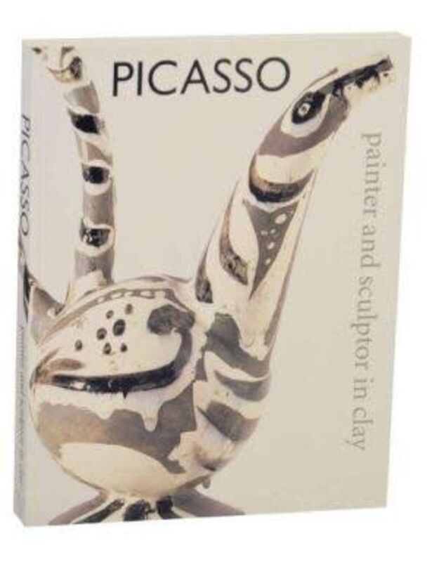 Pablo Picasso, ‘Painter and Sculptor in Clay Picasso’, 1999, Ephemera or Merchandise, Hardcover : 258 pages, Liss Gallery