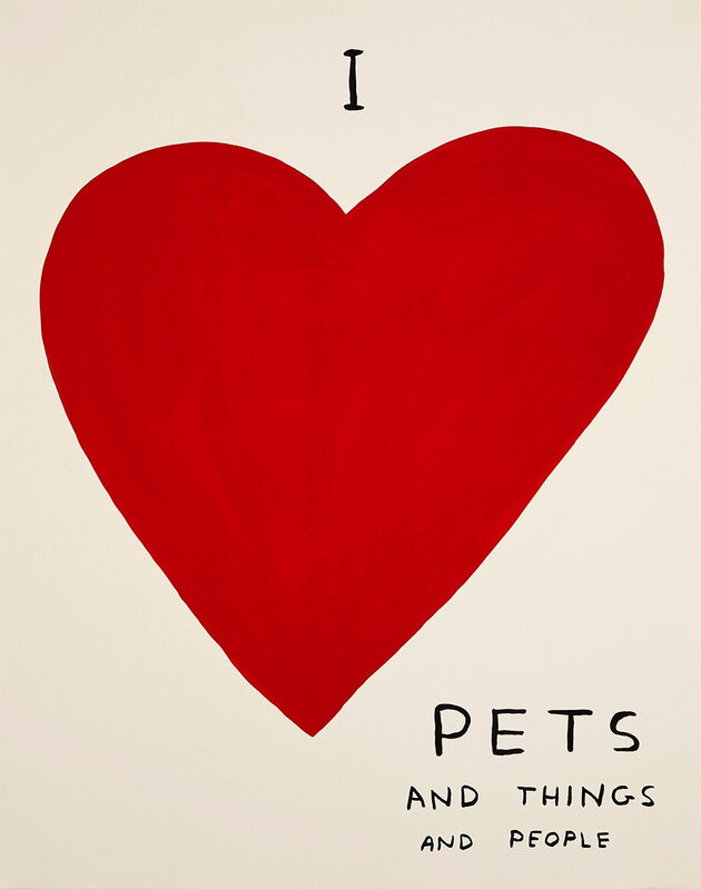 David Shrigley, ‘I Love Pets’, 2019, Print, 4 colour screen print on Somerset Tub Sized Satin White 410gsm, Kenneth A. Friedman & Co.