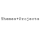 Themes+Projects