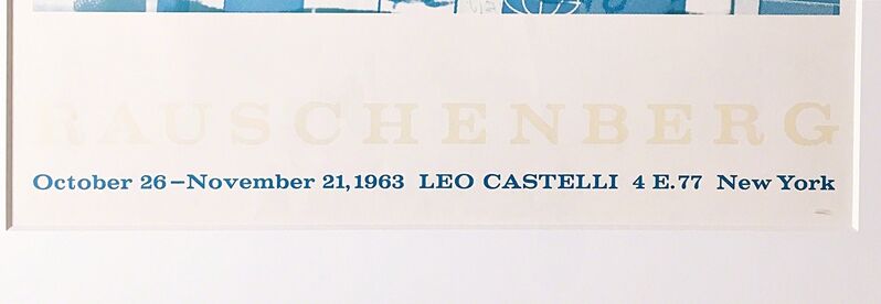 Robert Rauschenberg, ‘Rauschenberg at Leo Castelli ’, 1963, Ephemera or Merchandise, Offset Lithograph poster, Alpha 137 Gallery