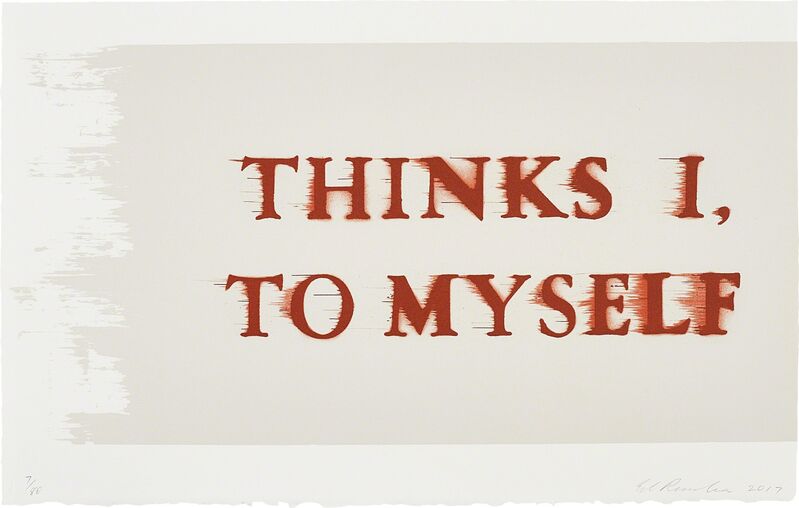 Ed Ruscha, ‘Thinks I, to Myself’, 2017, Print, Lithograph in colours, on BFK Rives paper, the full sheet., Phillips