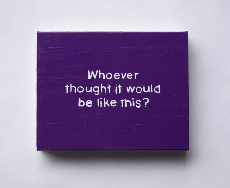 Lisa Levy, ‘The Thoughts In My Head #85 (Whoever thought...)’, 2020, Painting, Acrylic on canvas, VSOP Projects