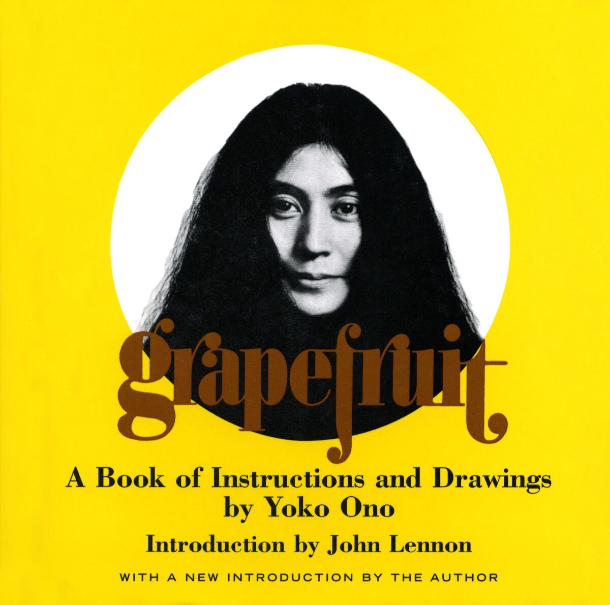 Cover of a re-issue of Yoko Ono, Grapefruit, 1971, published in 2000 by Simon and Schuster. © Yoko Ono. Courtesy of the artist and Galerie Lelong. 